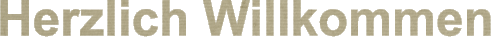 Herzlich Willkommen